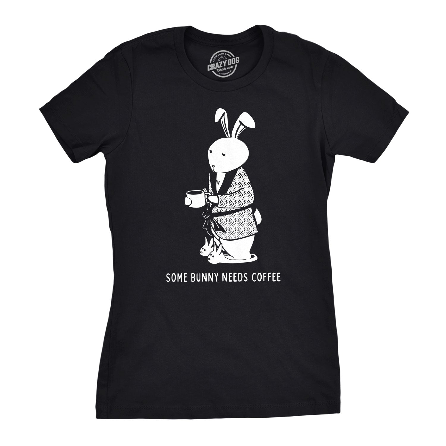 Some Bunny Needs Coffee Women's T Shirt