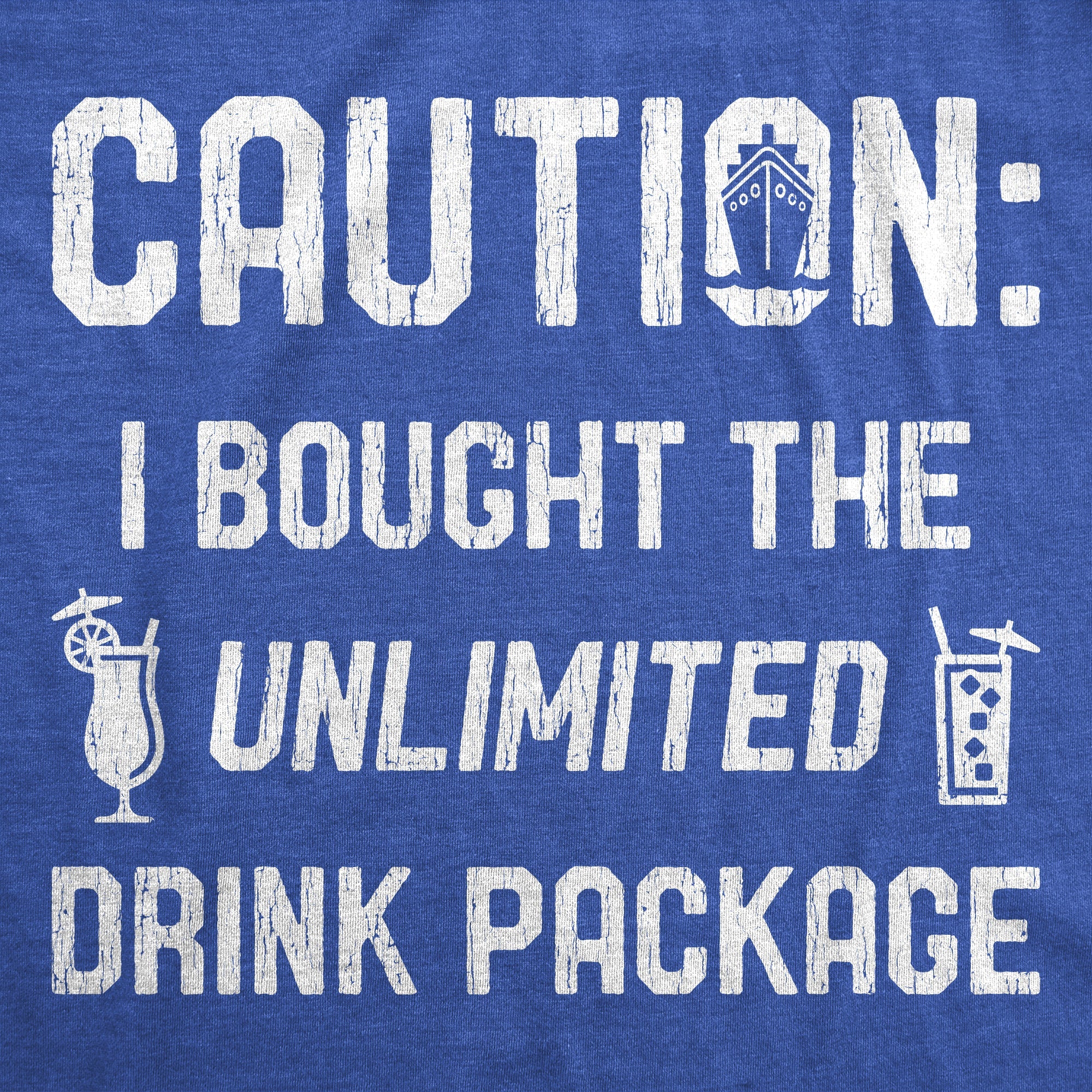 Caution I Bought The Unlimited Drink Package Men's T Shirt