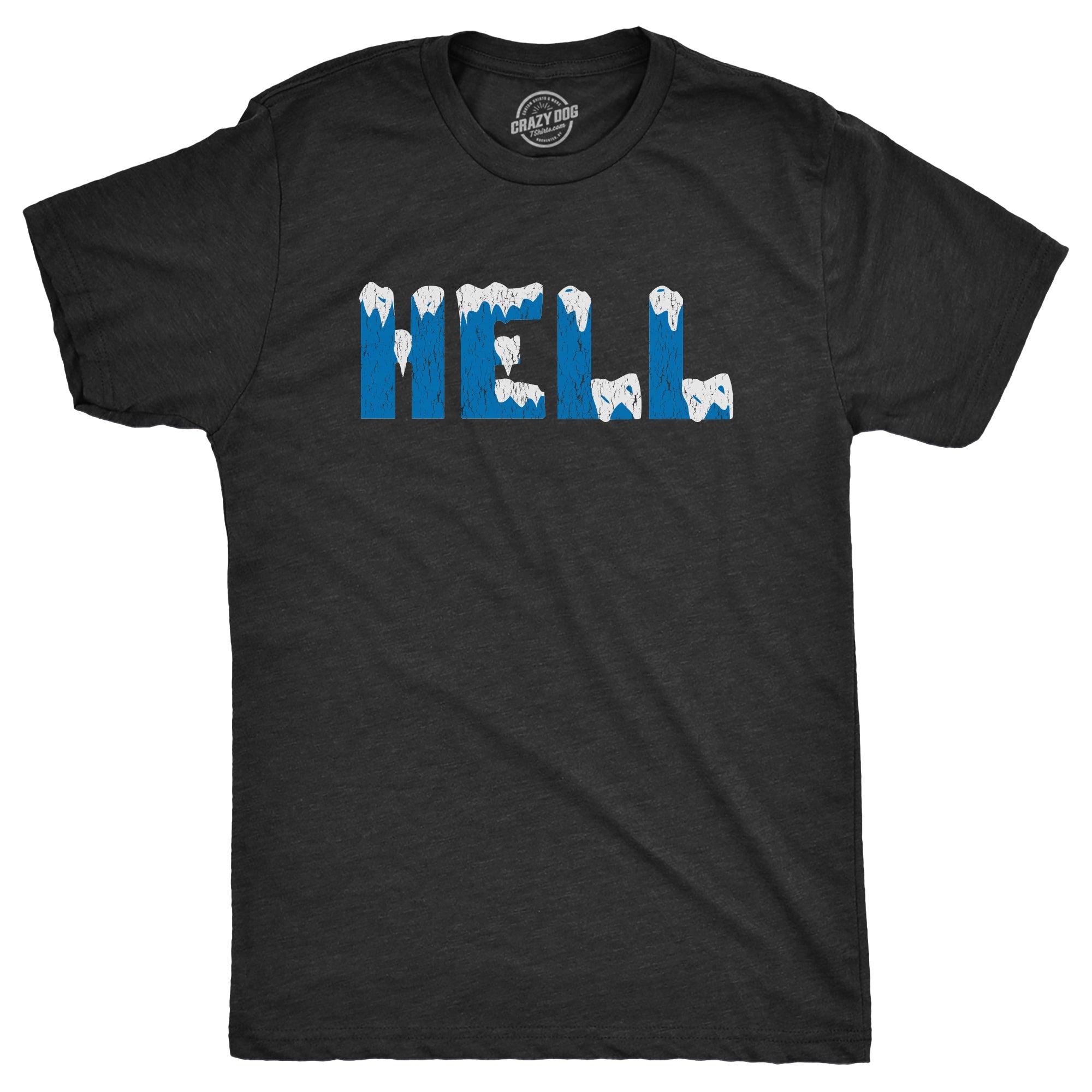 Hell Froze Over Men's T Shirt