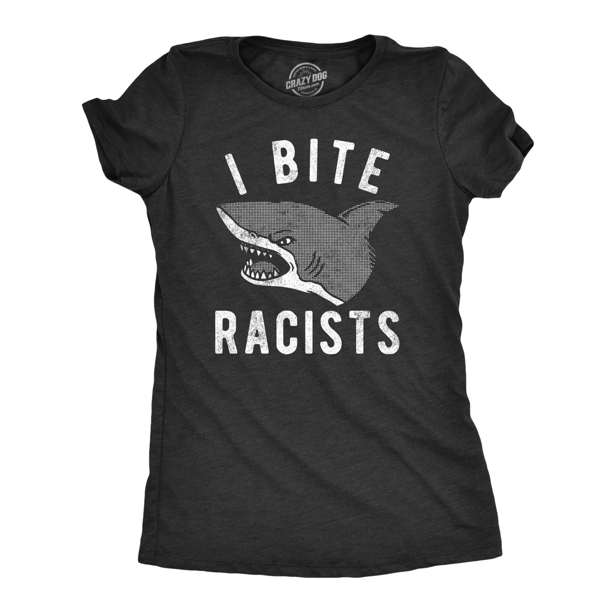 I Bite Racists Women's T Shirt