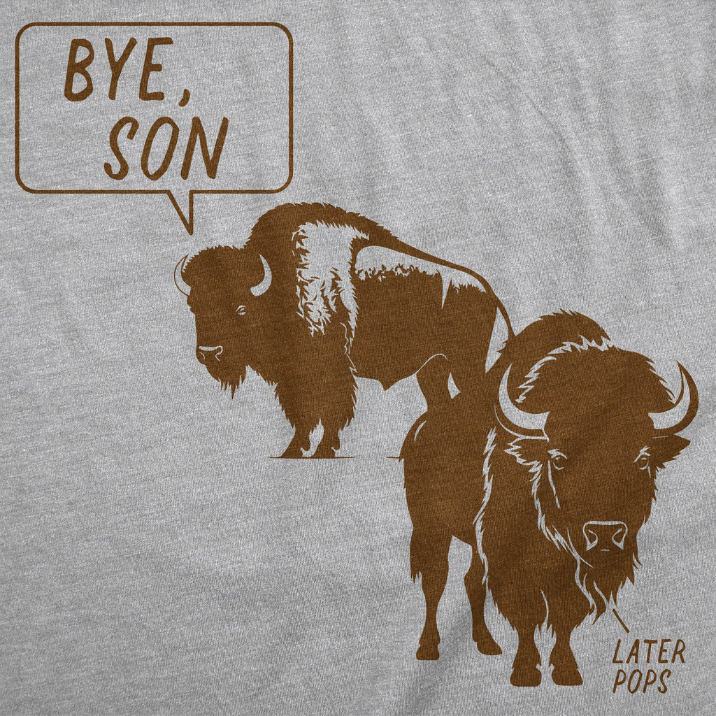 Bye Son Later Pops Men's T Shirt