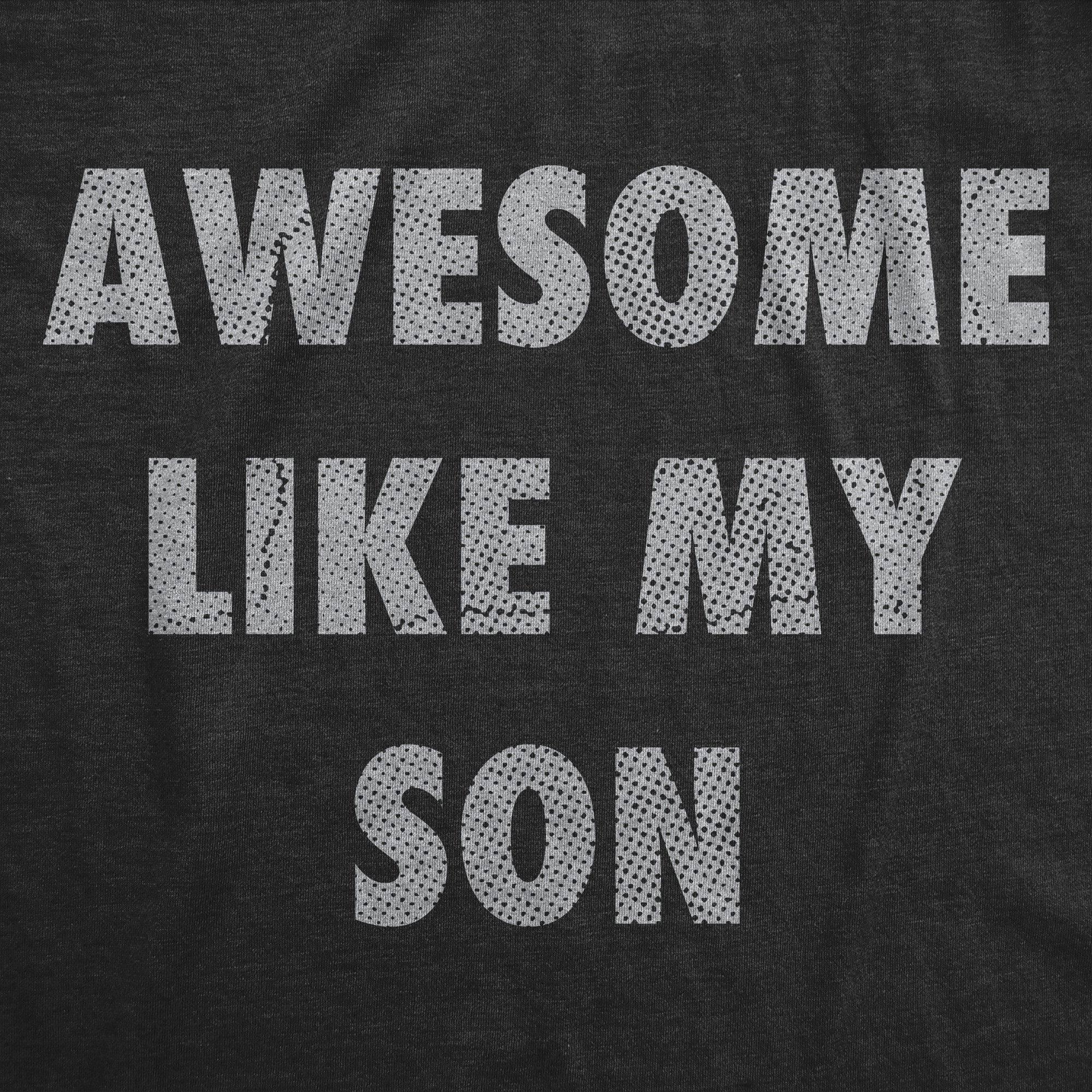 Awesome Like My Son Women's T Shirt