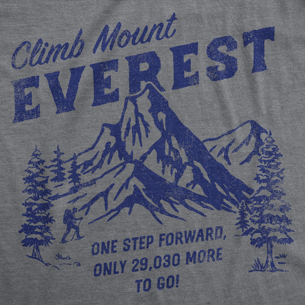 Climb Mount Everest Men's T Shirt