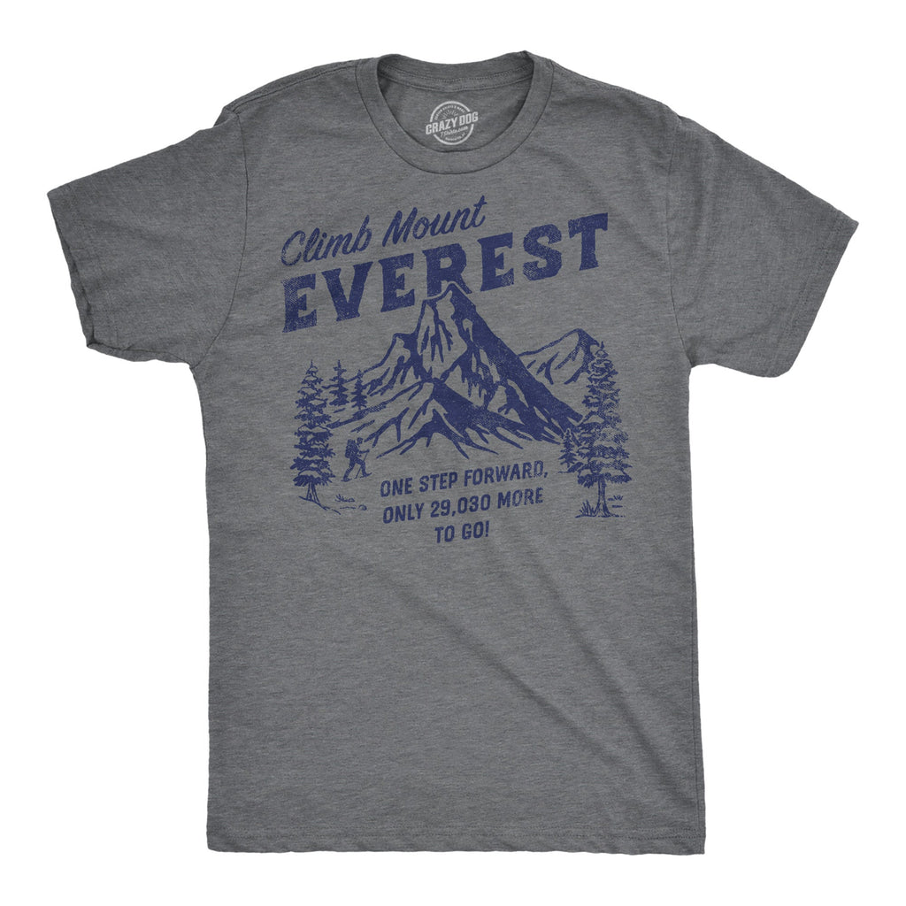 Climb Mount Everest Men's T Shirt
