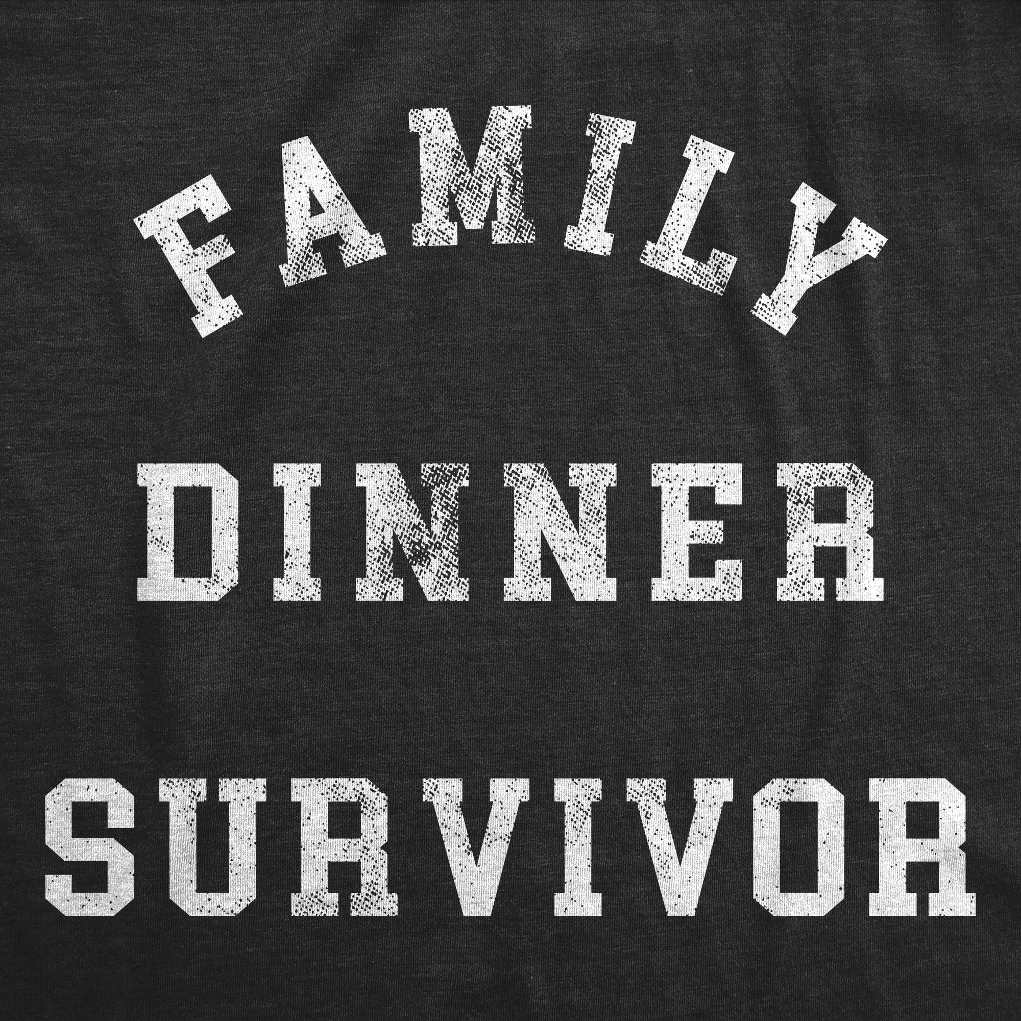 Family Dinner Survivor Men's T Shirt