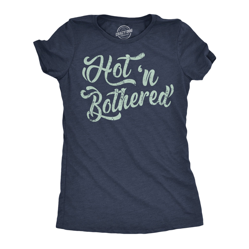 Hot N Bothered Women's T Shirt