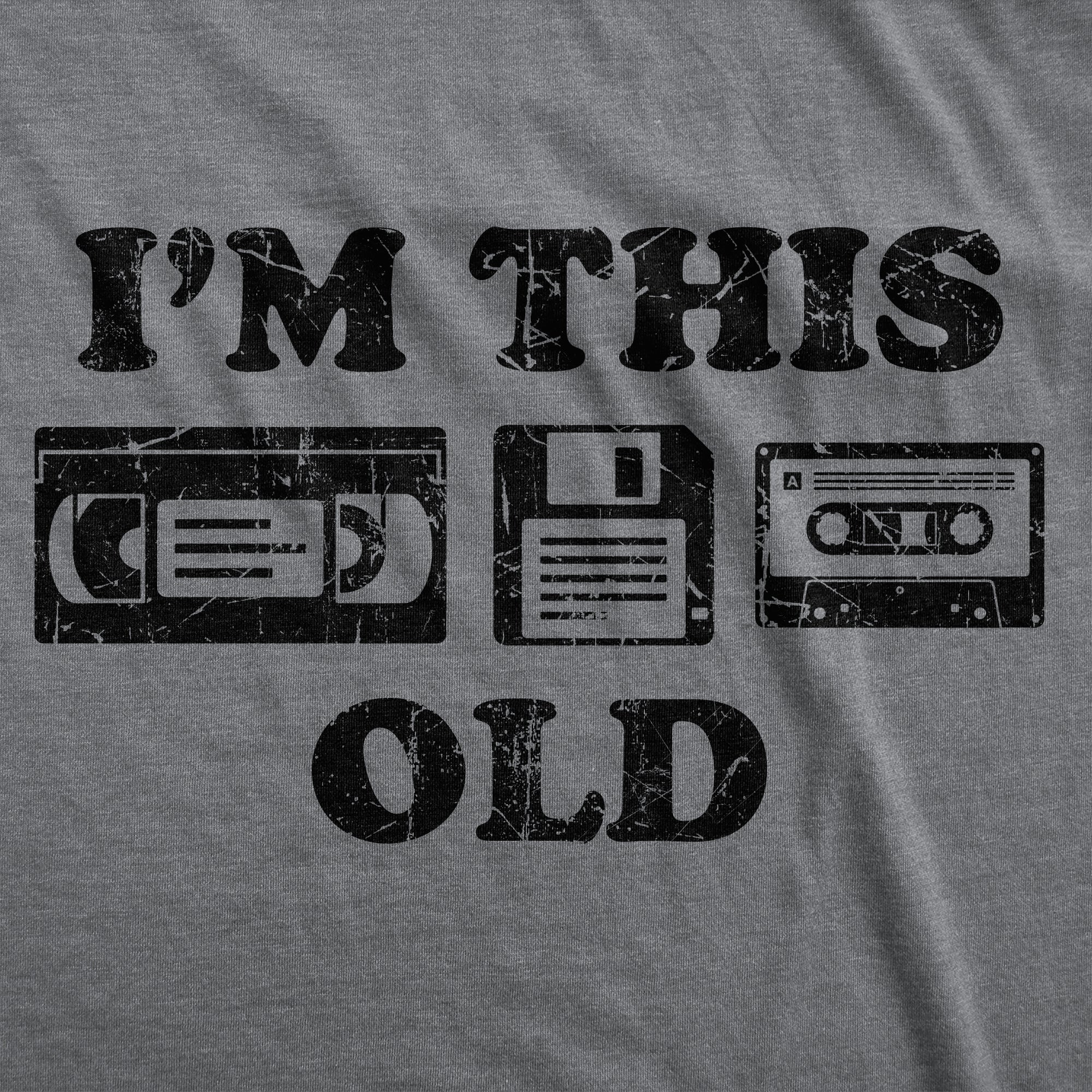 Im This Old Men's T Shirt