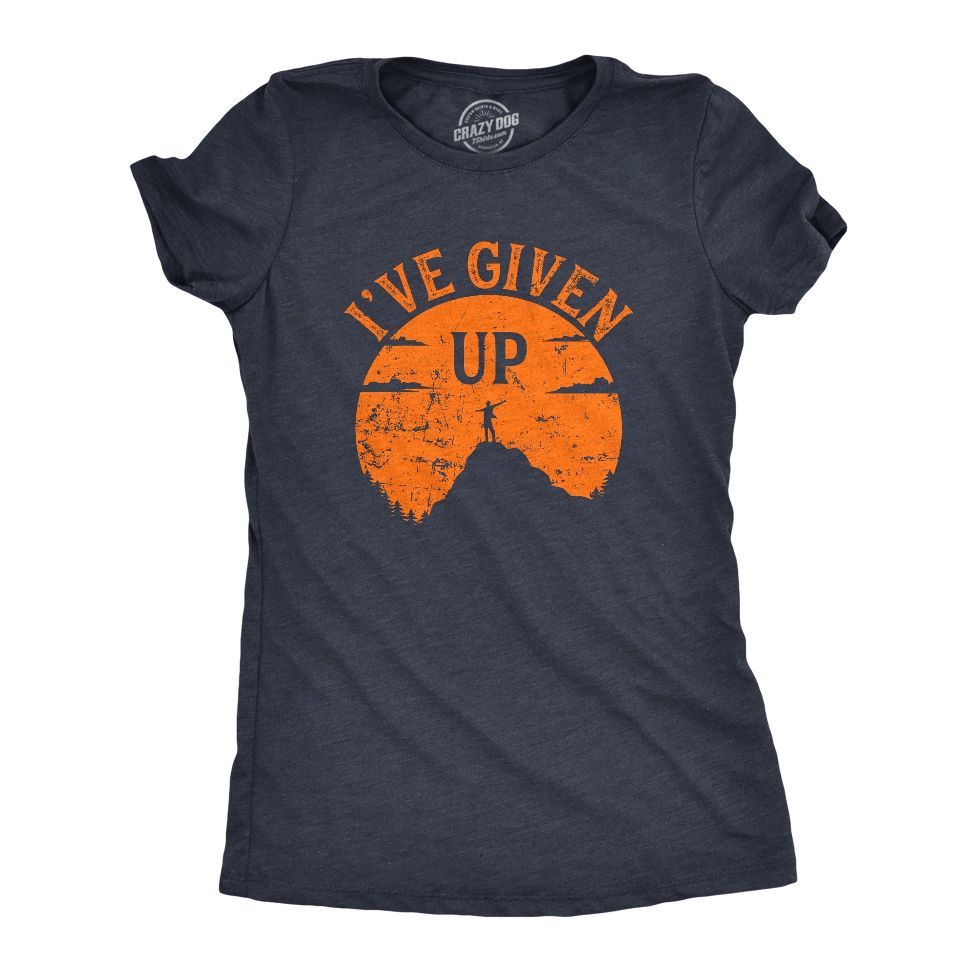 Ive Given Up Women's T Shirt