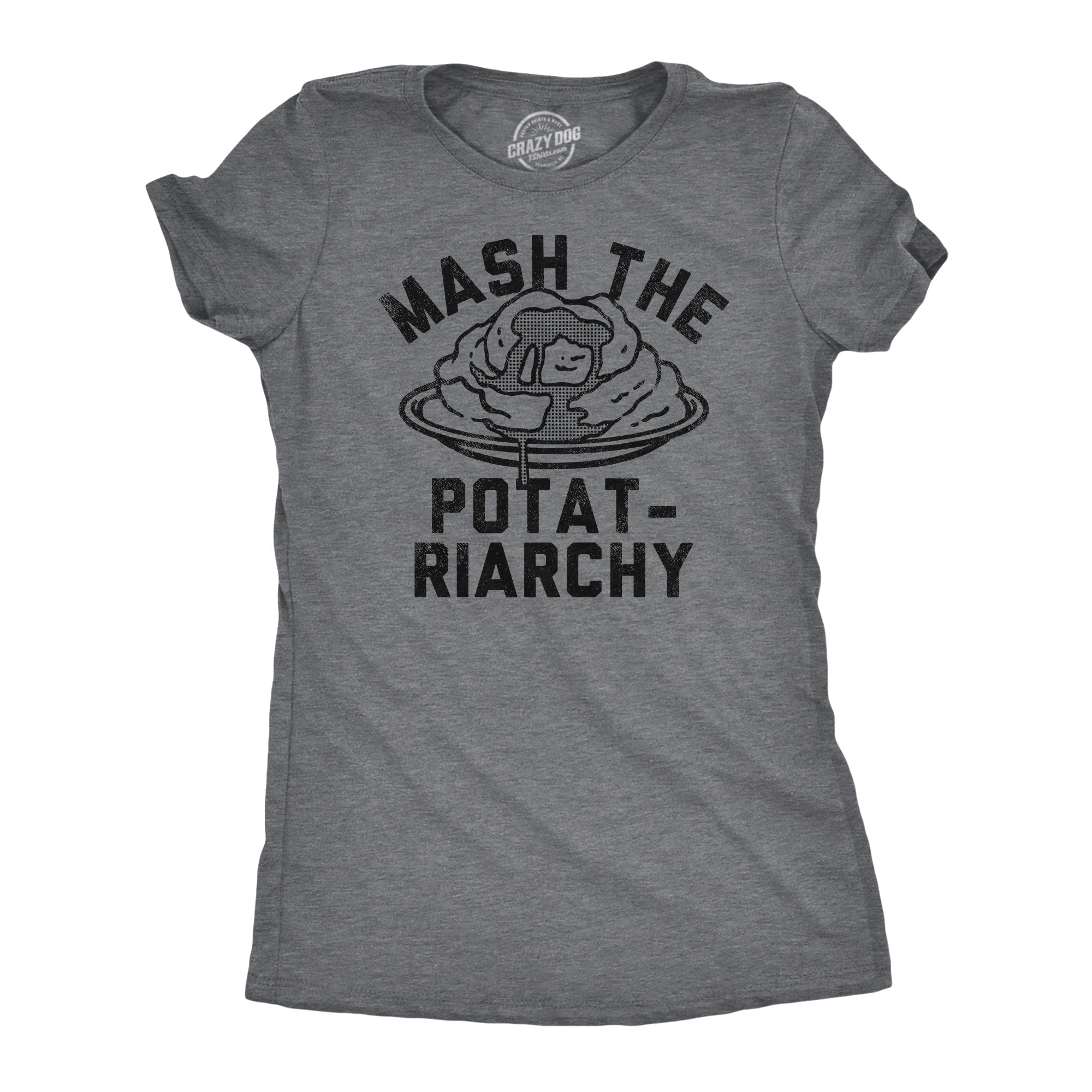 Mash The Potatriarchy Women's T Shirt