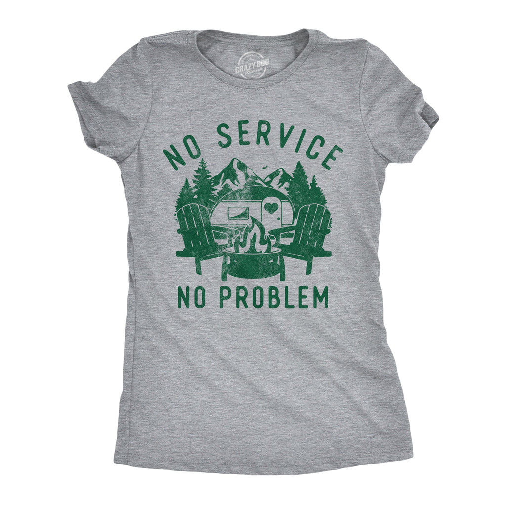 No Service No Problem Women's T Shirt
