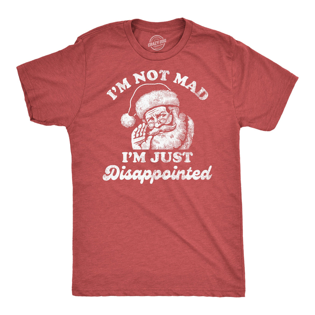 Im Not Mad Im Just Dissappointed Santa Men's T Shirt