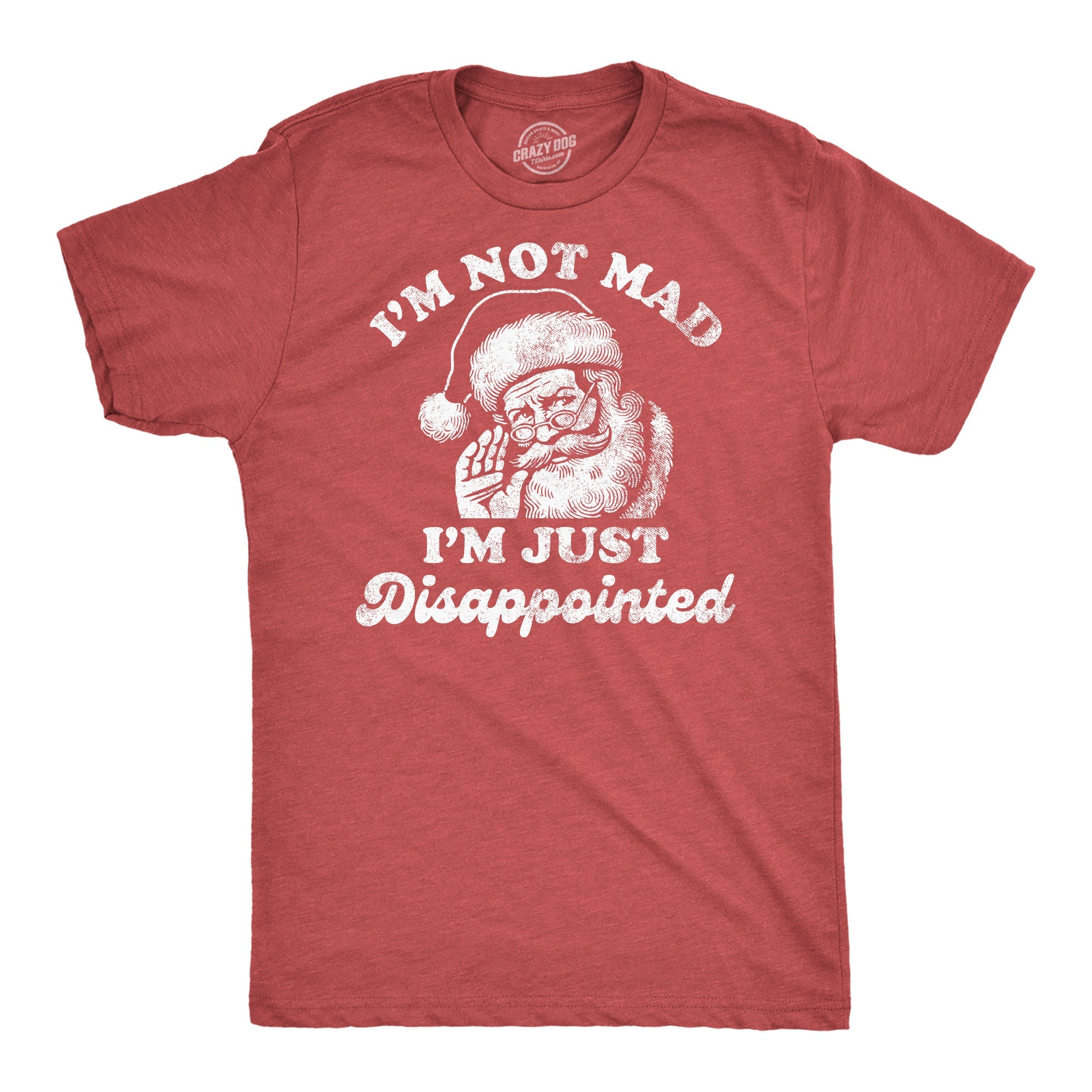 Im Not Mad Im Just Dissappointed Santa Men's T Shirt