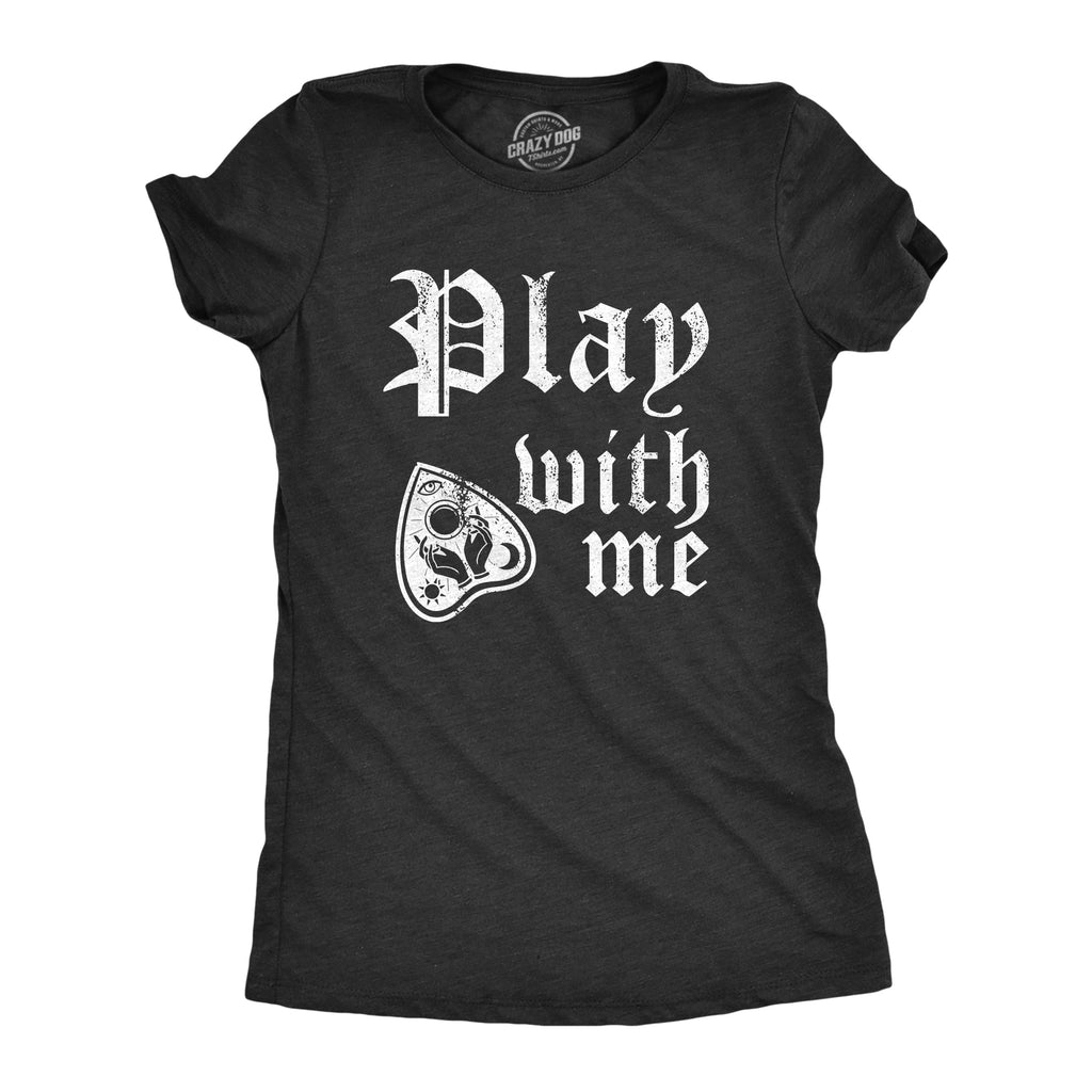 Play With Me Women's T Shirt
