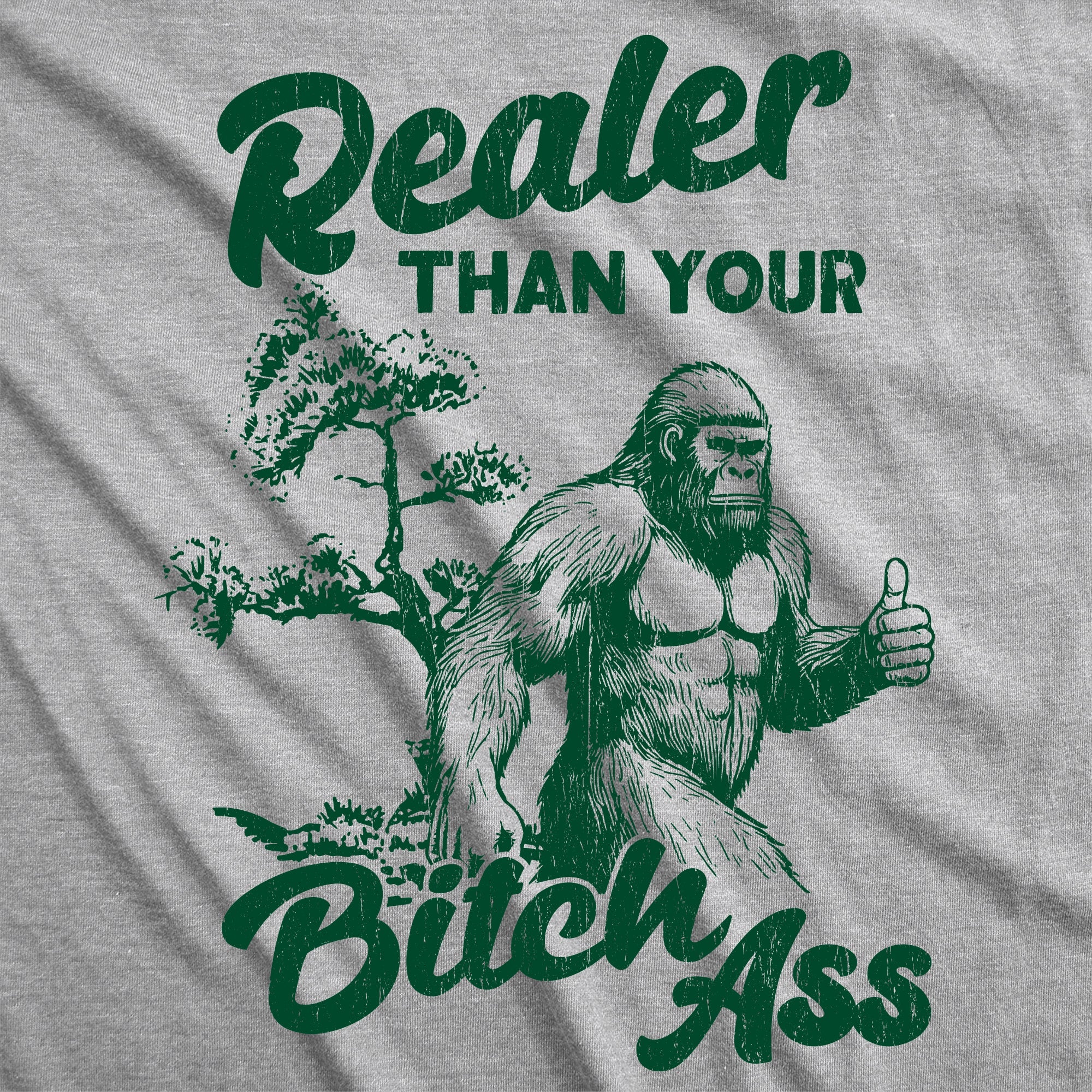 Realer Than Your Bitch Ass Men's T Shirt