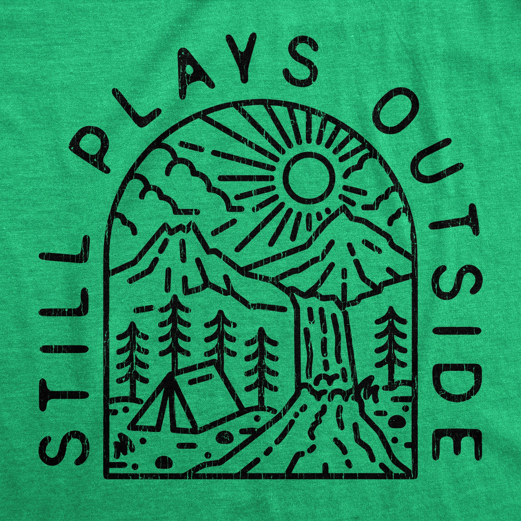 Still Plays Outside Nature Men's T Shirt