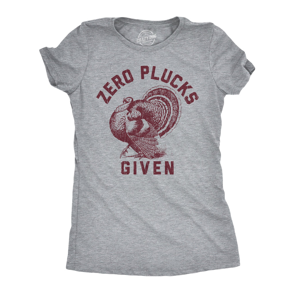 Zero Plucks Given Women's T Shirt
