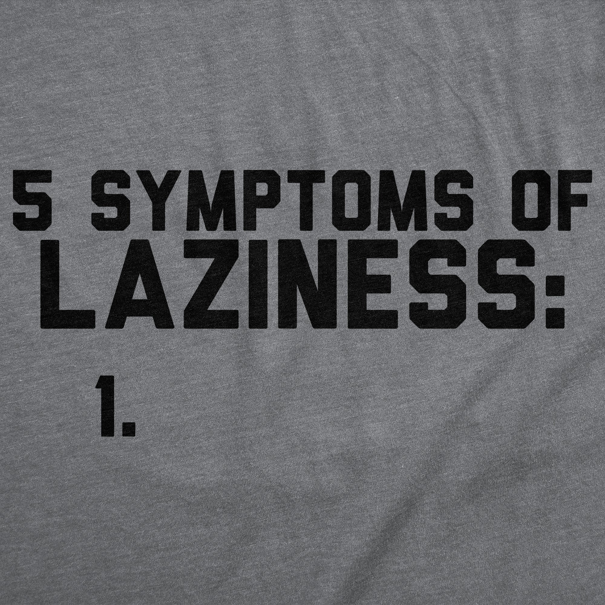 5 Symtoms Of Laziness List Men's T Shirt