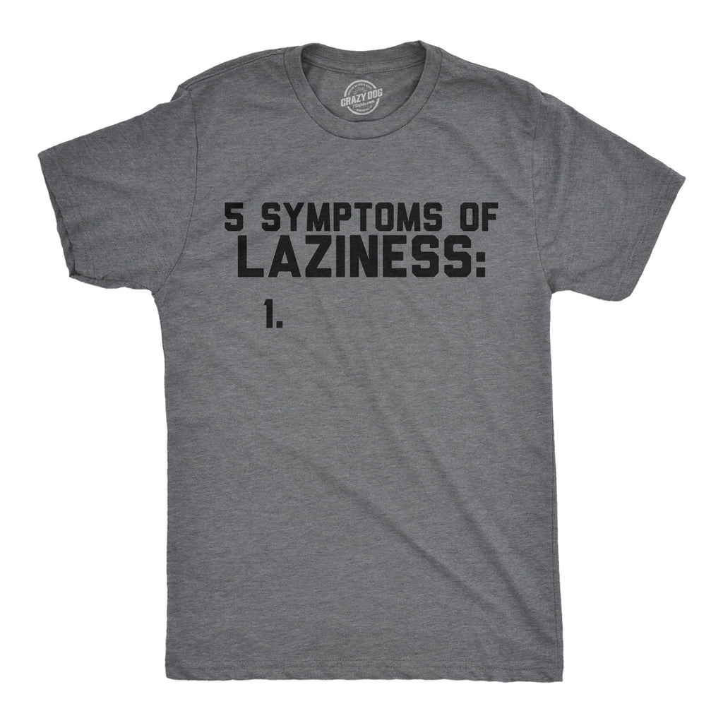 5 Symtoms Of Laziness List Men's T Shirt