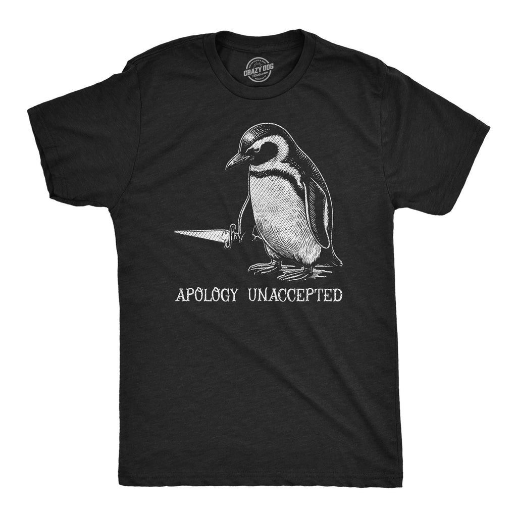 Apology Unaccepted Men's T Shirt