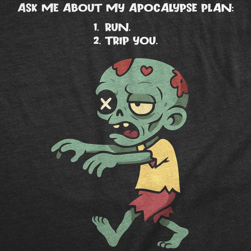 Ask Me About My Apocalypse Plan Men's T Shirt