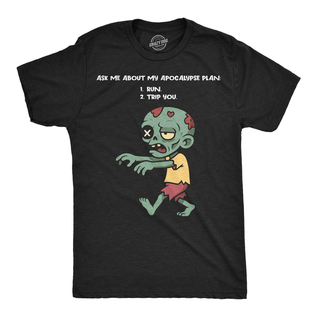 Ask Me About My Apocalypse Plan Men's T Shirt