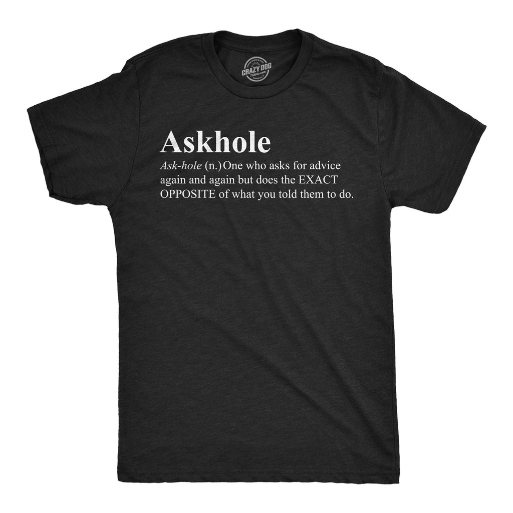Askhole Definition Men's T Shirt