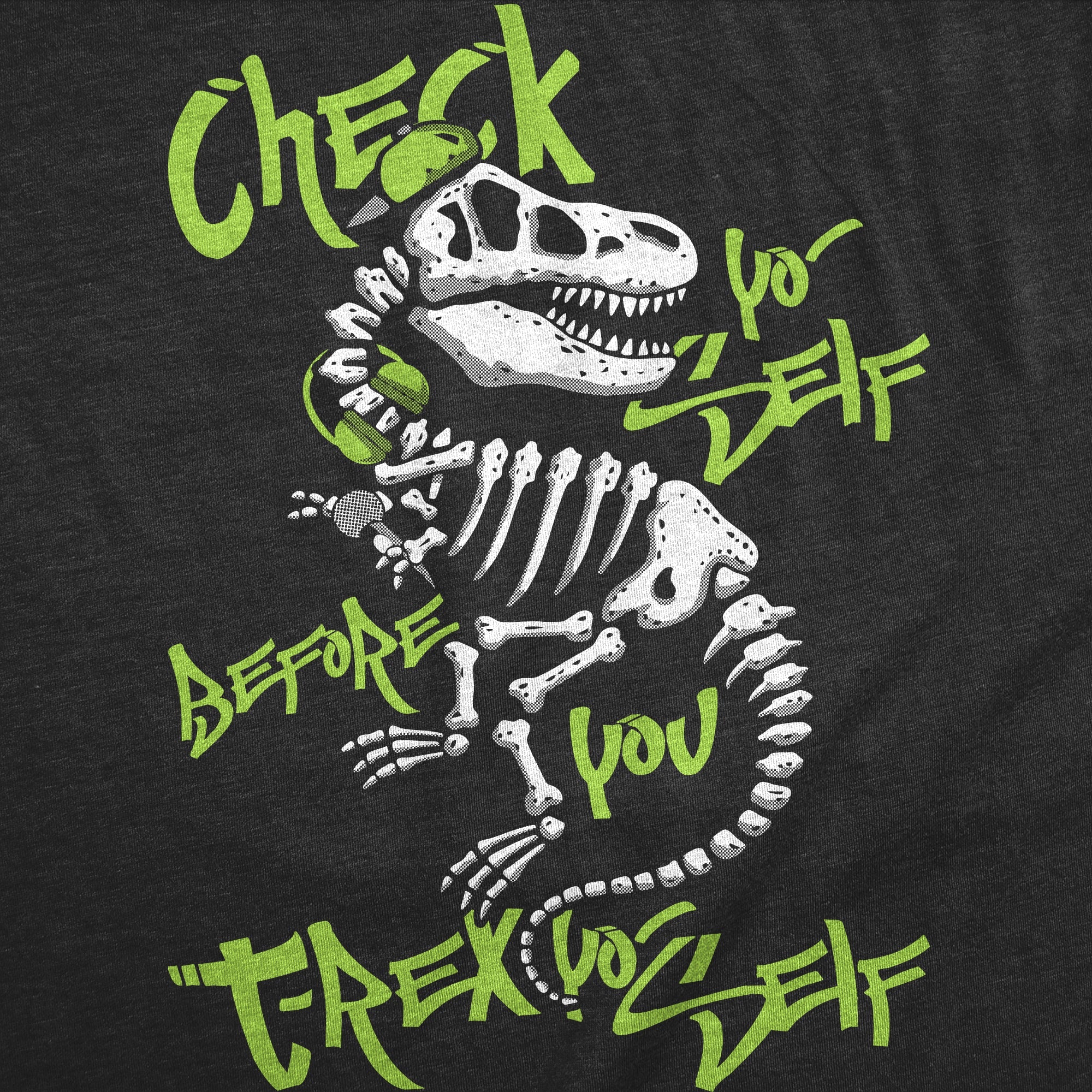 Check Yo Self Before You T Rex Yo Self Youth T Shirt