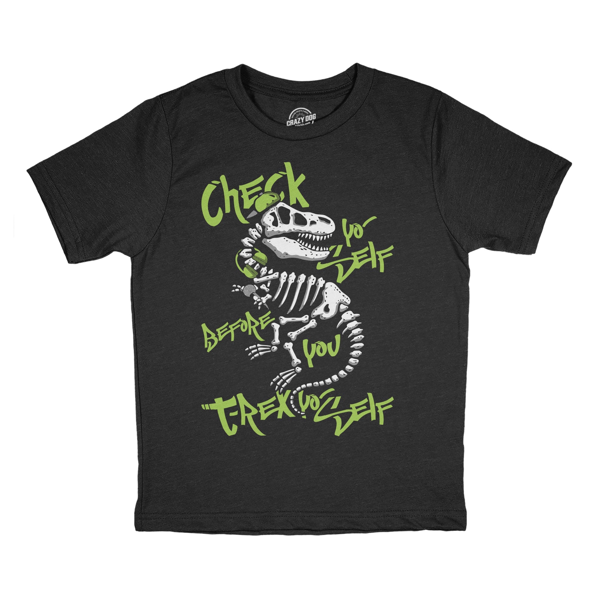 Check Yo Self Before You T Rex Yo Self Toddler T Shirt