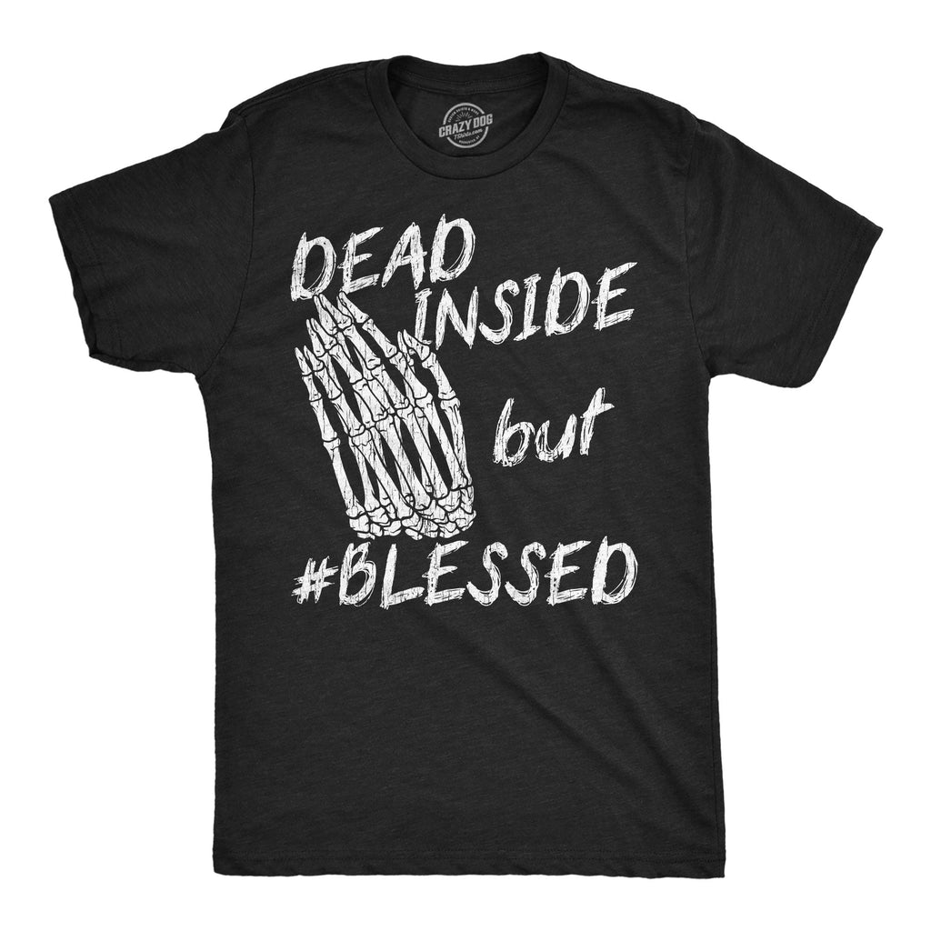 Dead Inside But Blessed Men's T Shirt