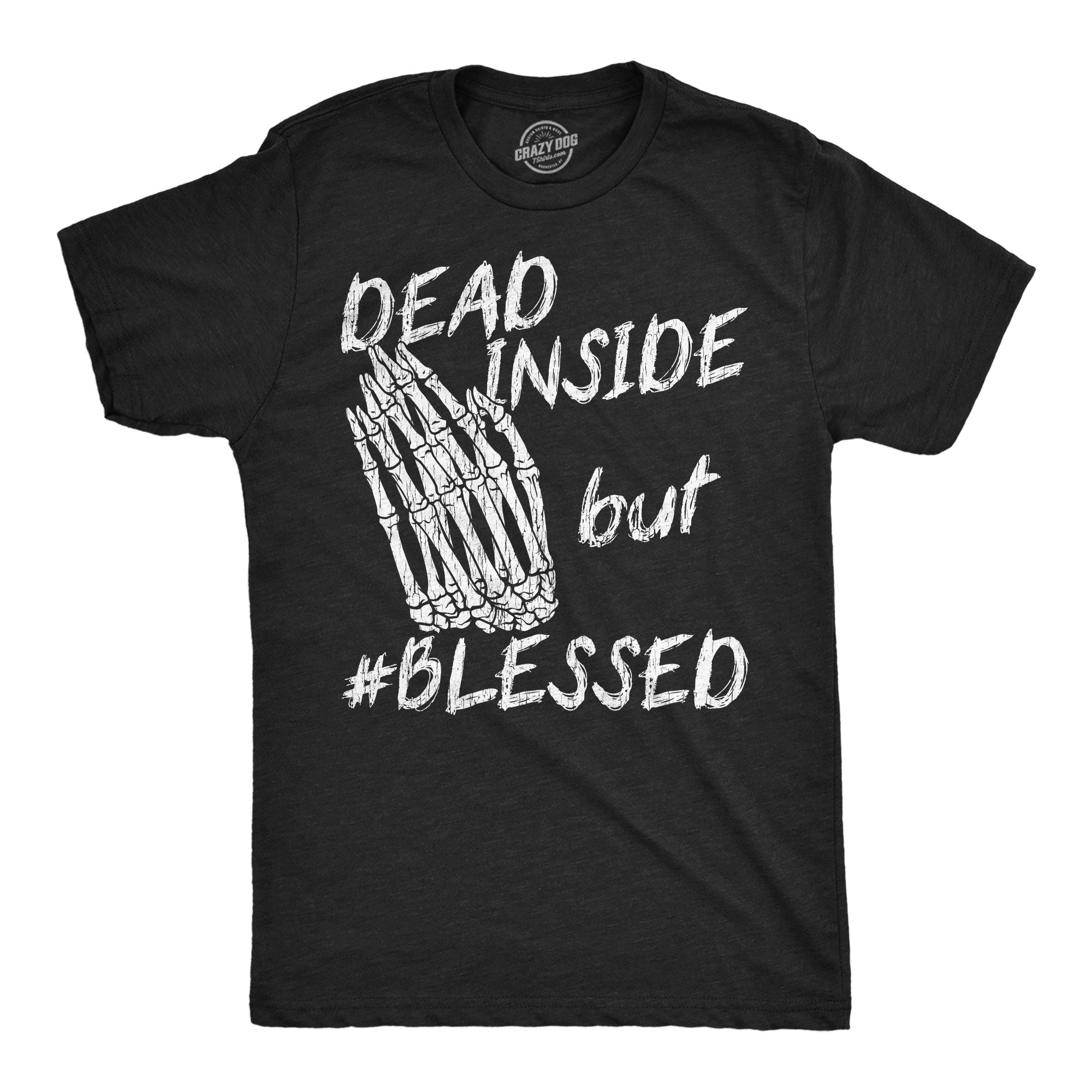 Dead Inside But Blessed Men's T Shirt