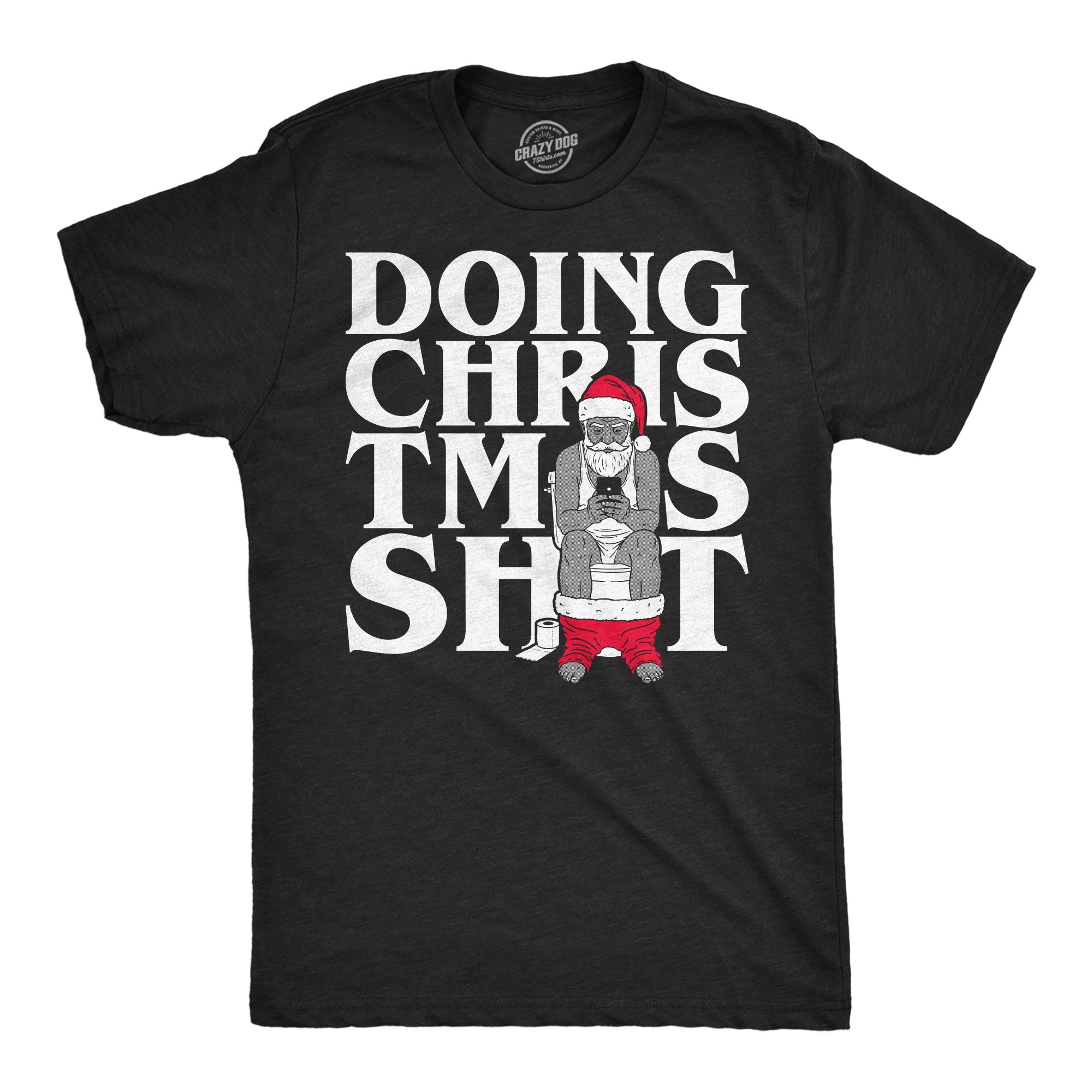 Doing Christmas Shit Men's T Shirt