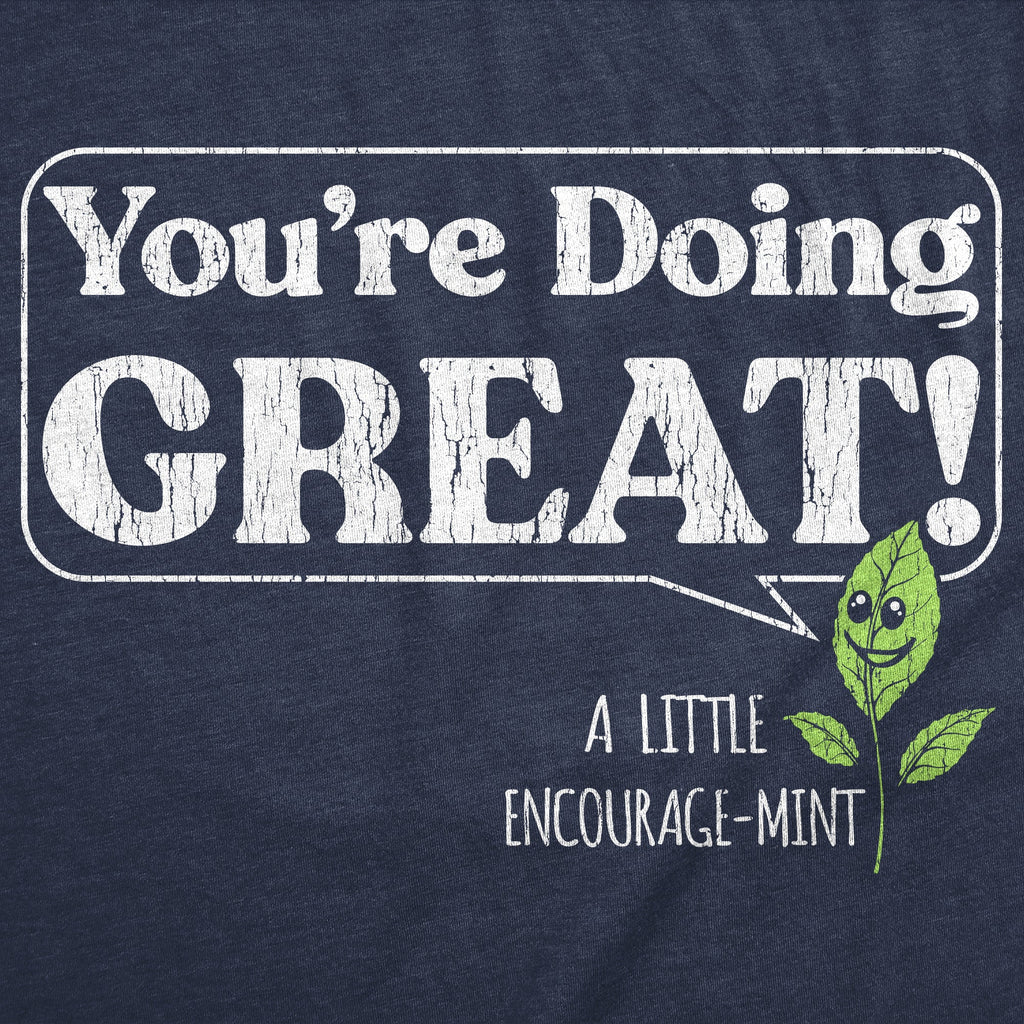 Youre Doing Great A Little Encourage Mint Women's T Shirt