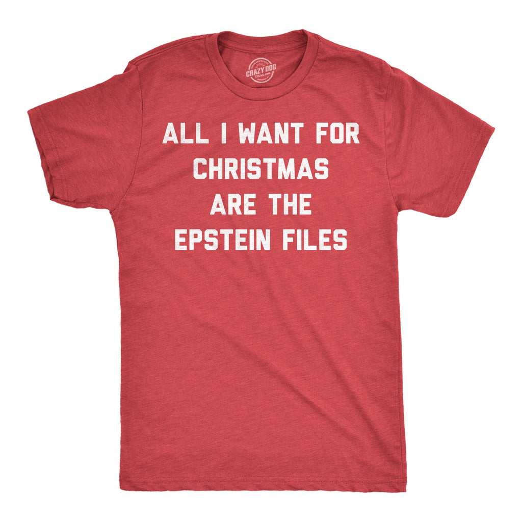 All I Want For Christmas Are The Epstein Files Men's T Shirt
