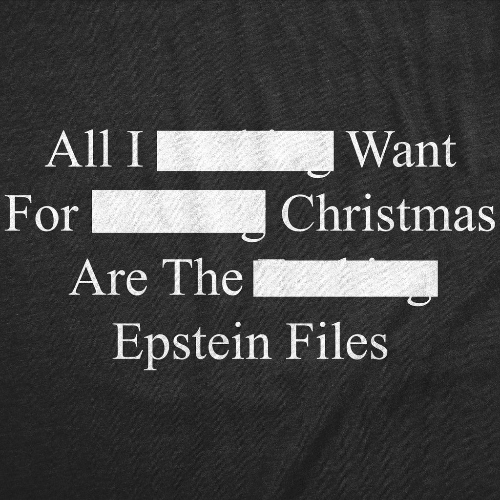 All I Want For Christmas Are The Epstein Files Women's T Shirt