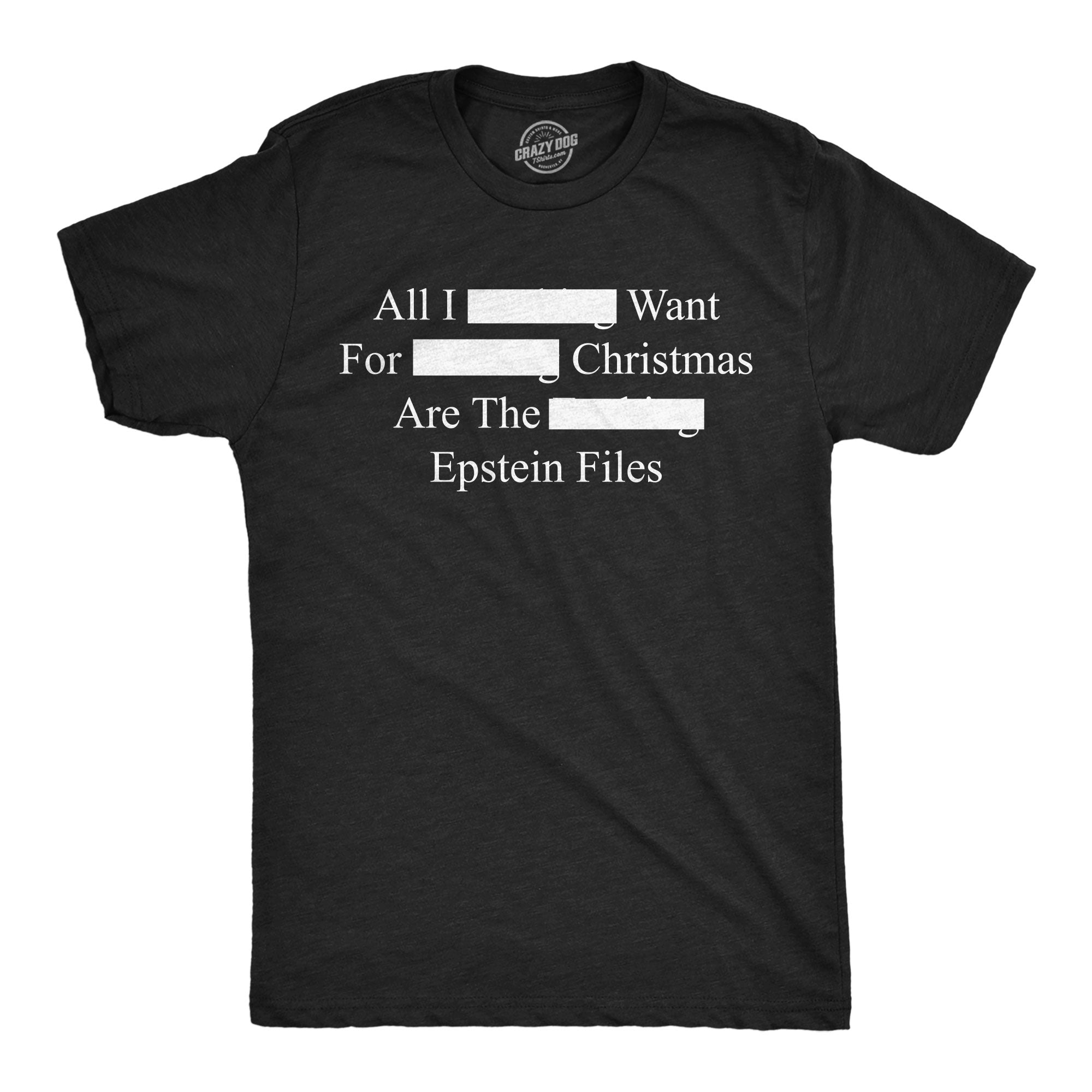 All I Want For Christmas Are The Epstein Files Men's T Shirt