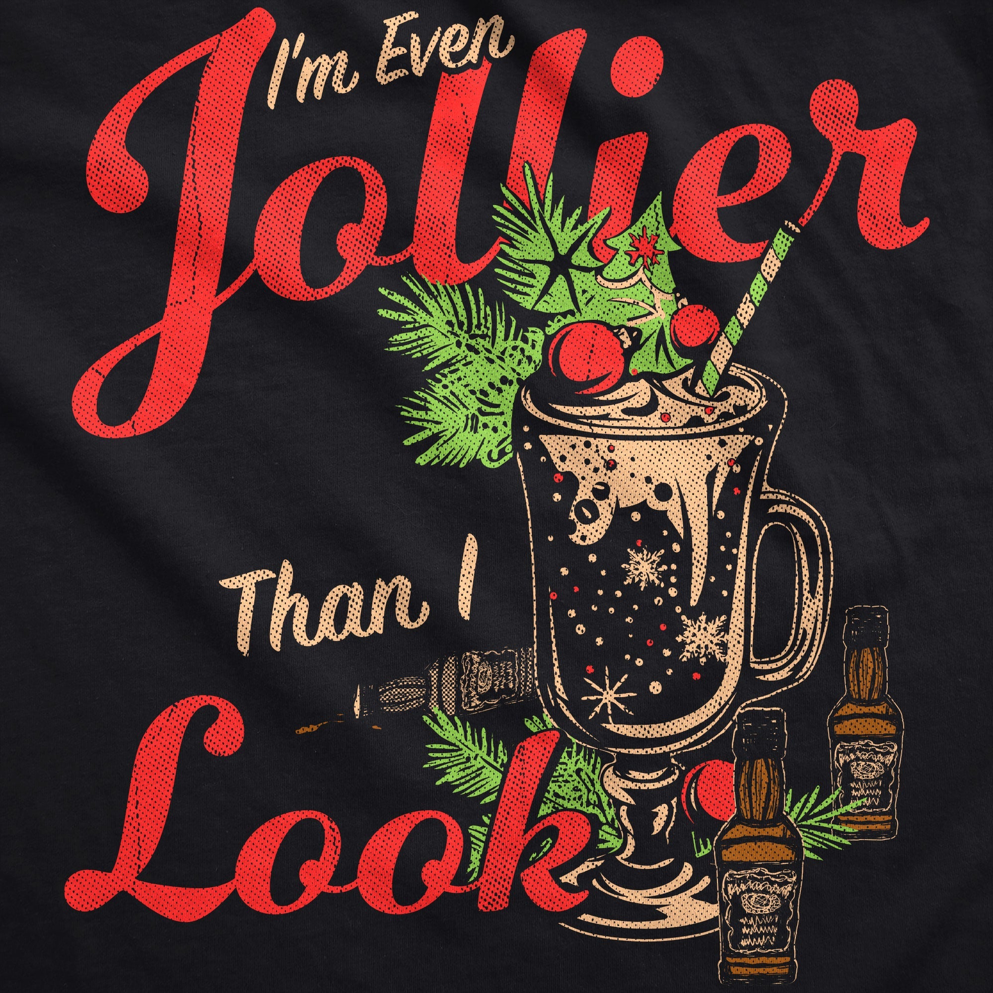 Im Even Jollier Than I Look Crew Neck Sweatshirt