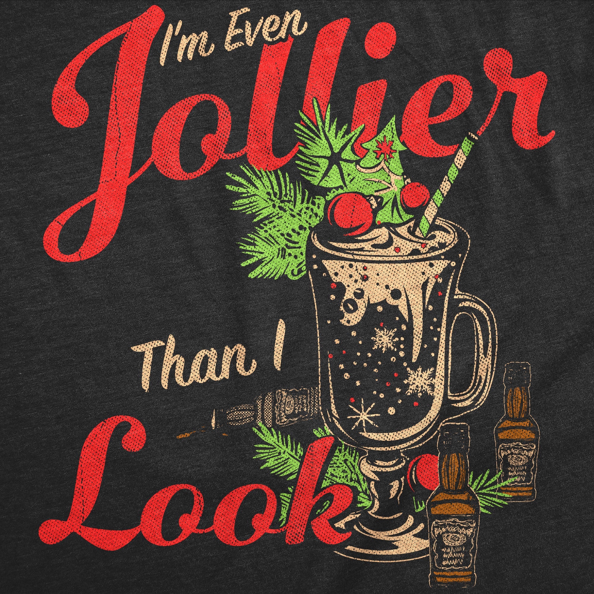 Im Even Jollier Than I Look Women's T Shirt