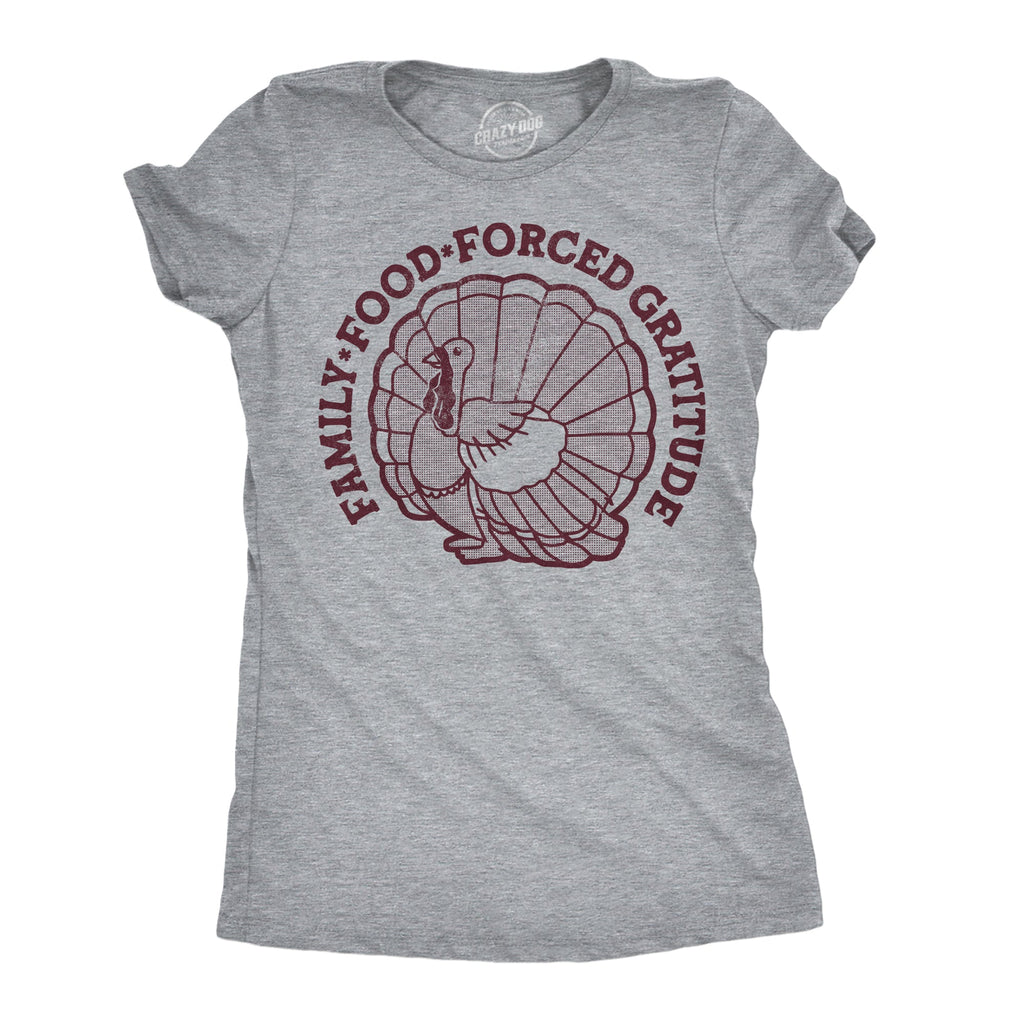 Family Food Forced Gratitude Women's T Shirt