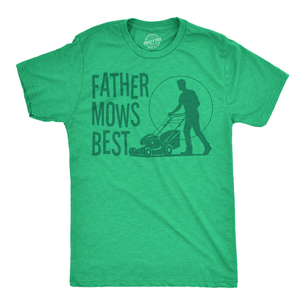 Father Mows Best Men's T Shirt