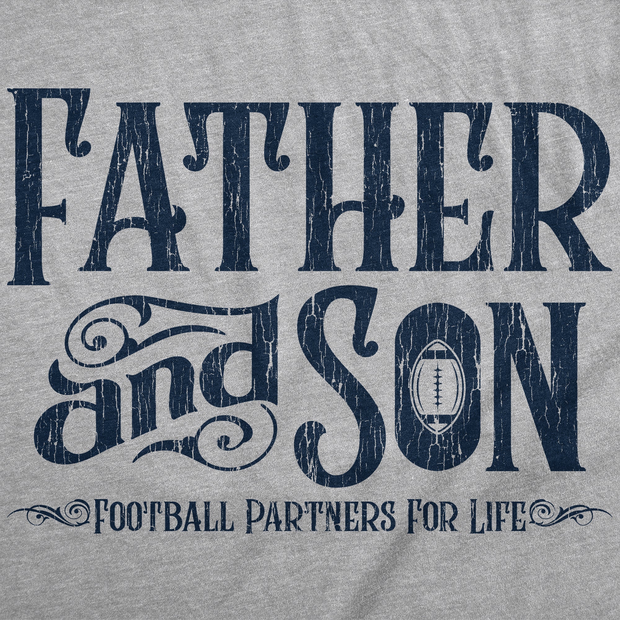 Father And Son Football Partners For Life Men's T Shirt