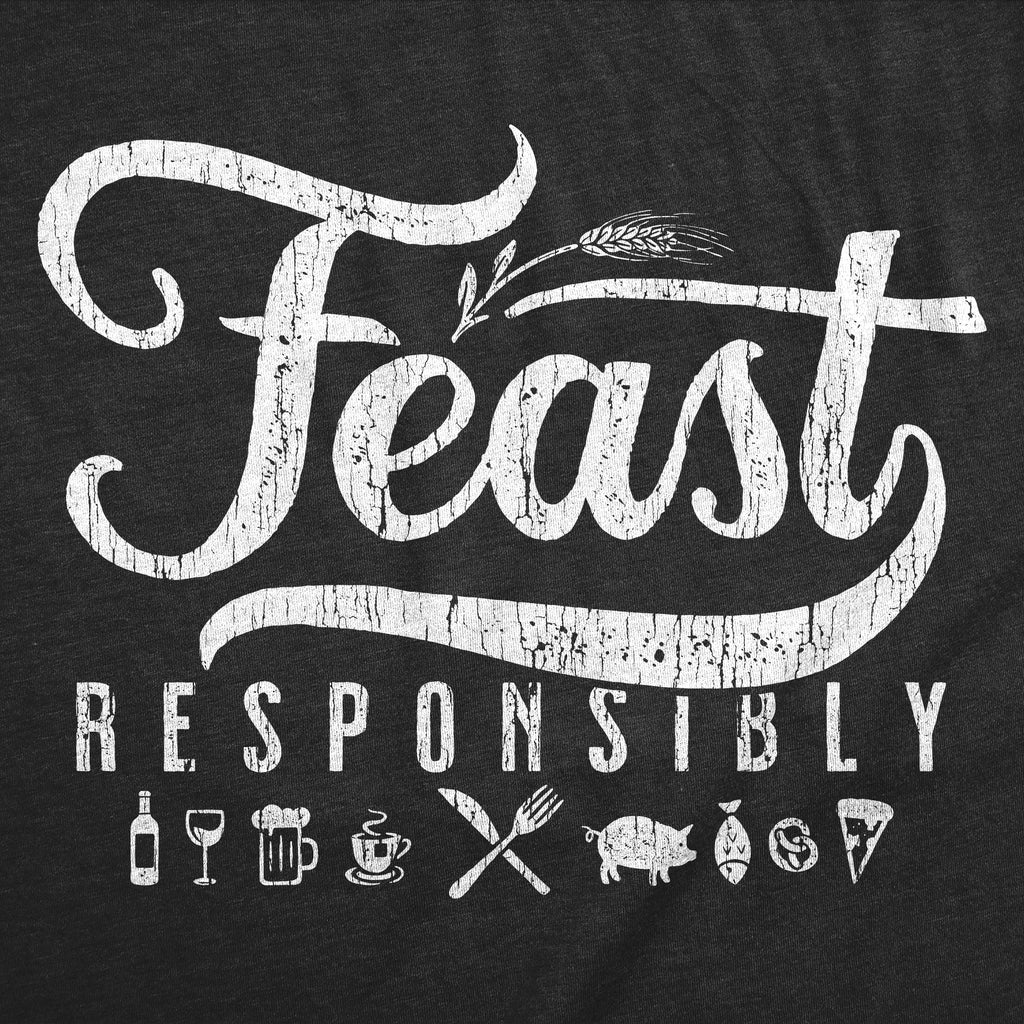 Feast Responsibly Men's T Shirt