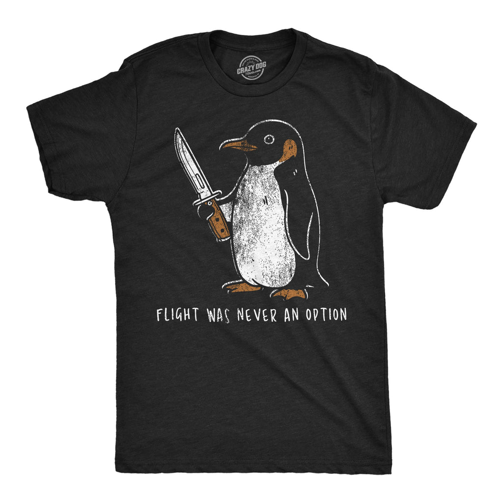 Flight Was Never An Option Men's T Shirt