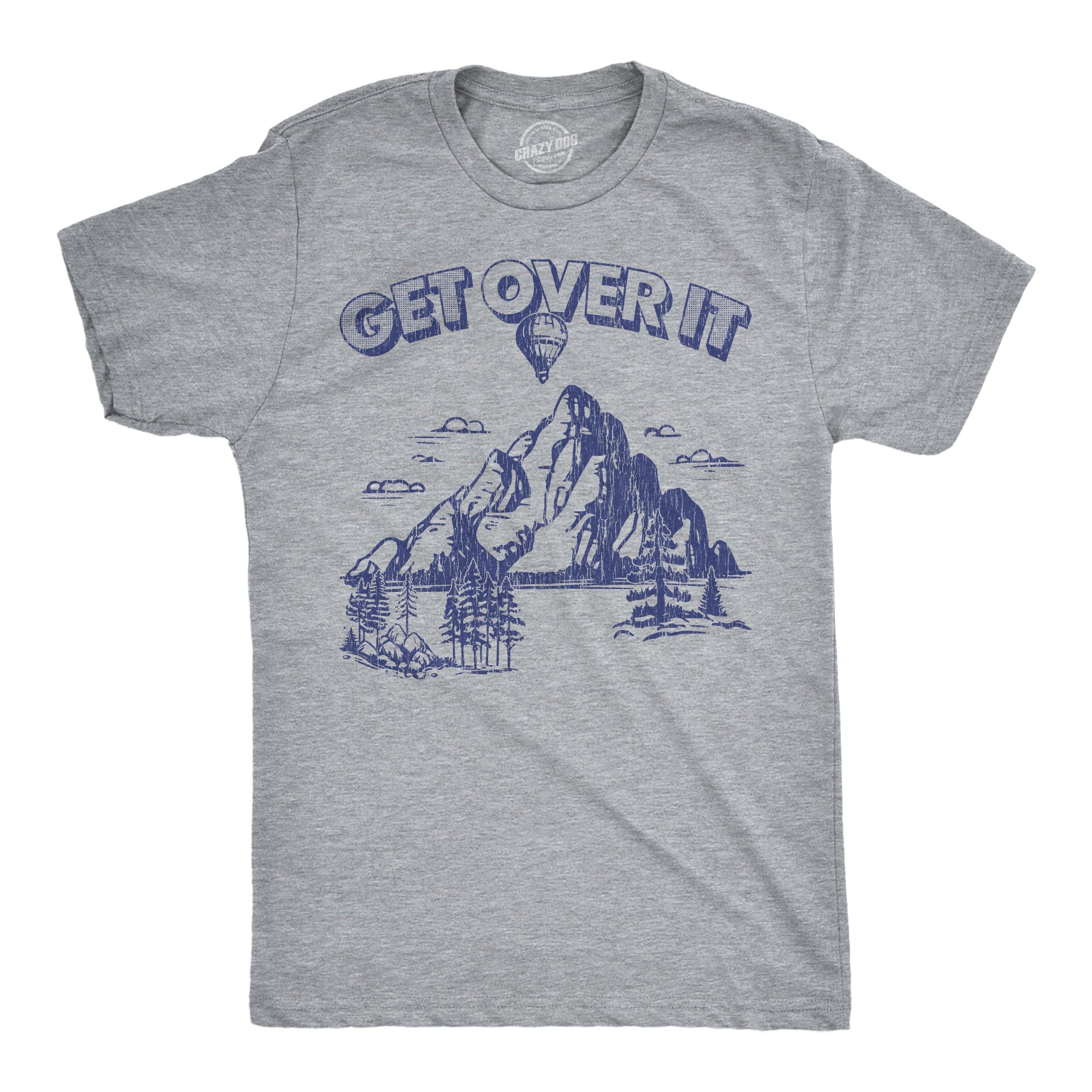 Get Over It Men's T Shirt