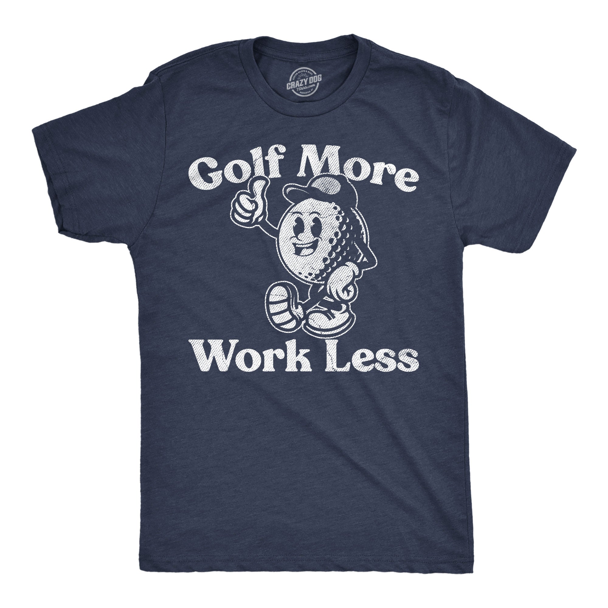 Golf More Work Less Men's T Shirt