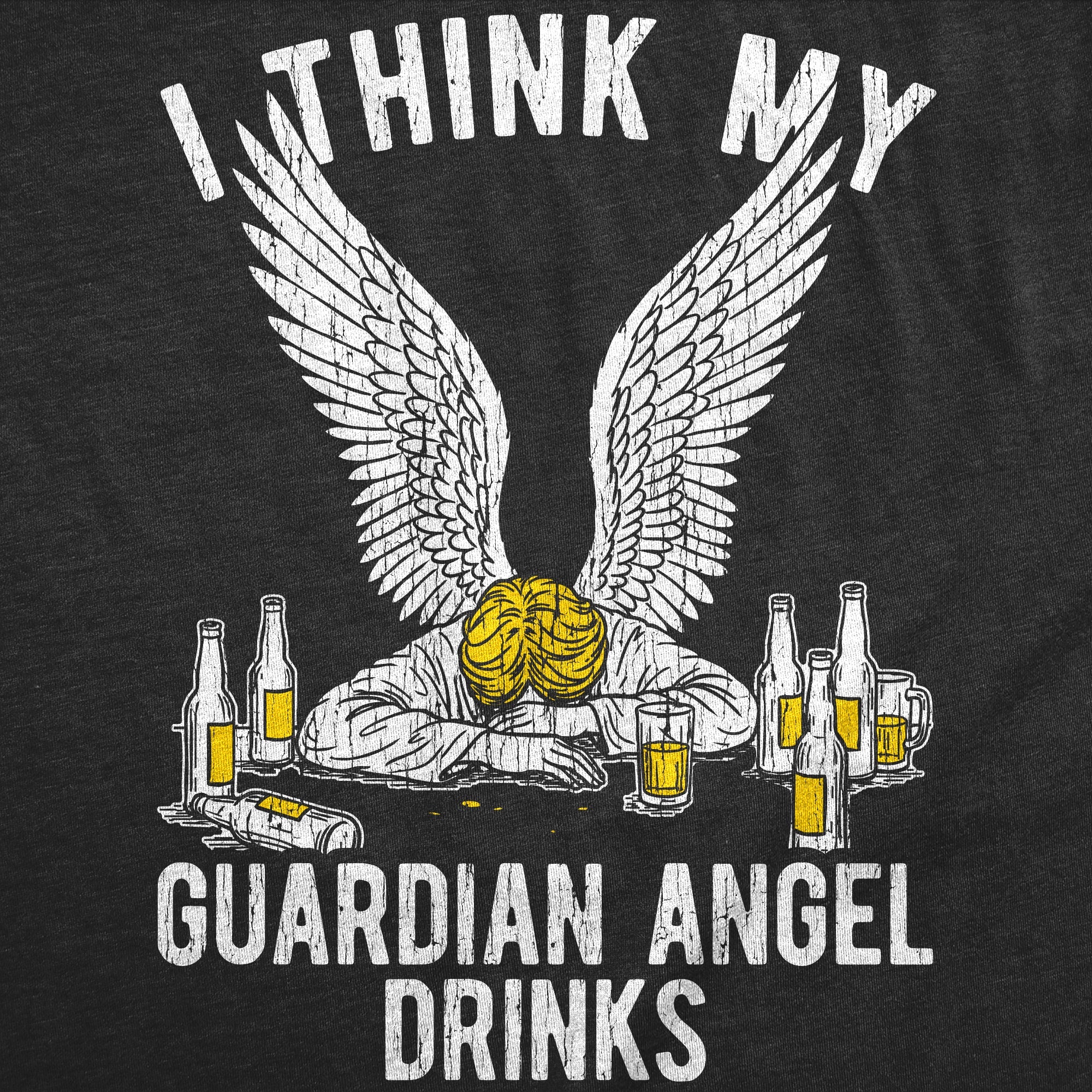 I Think My Guardian Angel Drinks Men's T Shirt