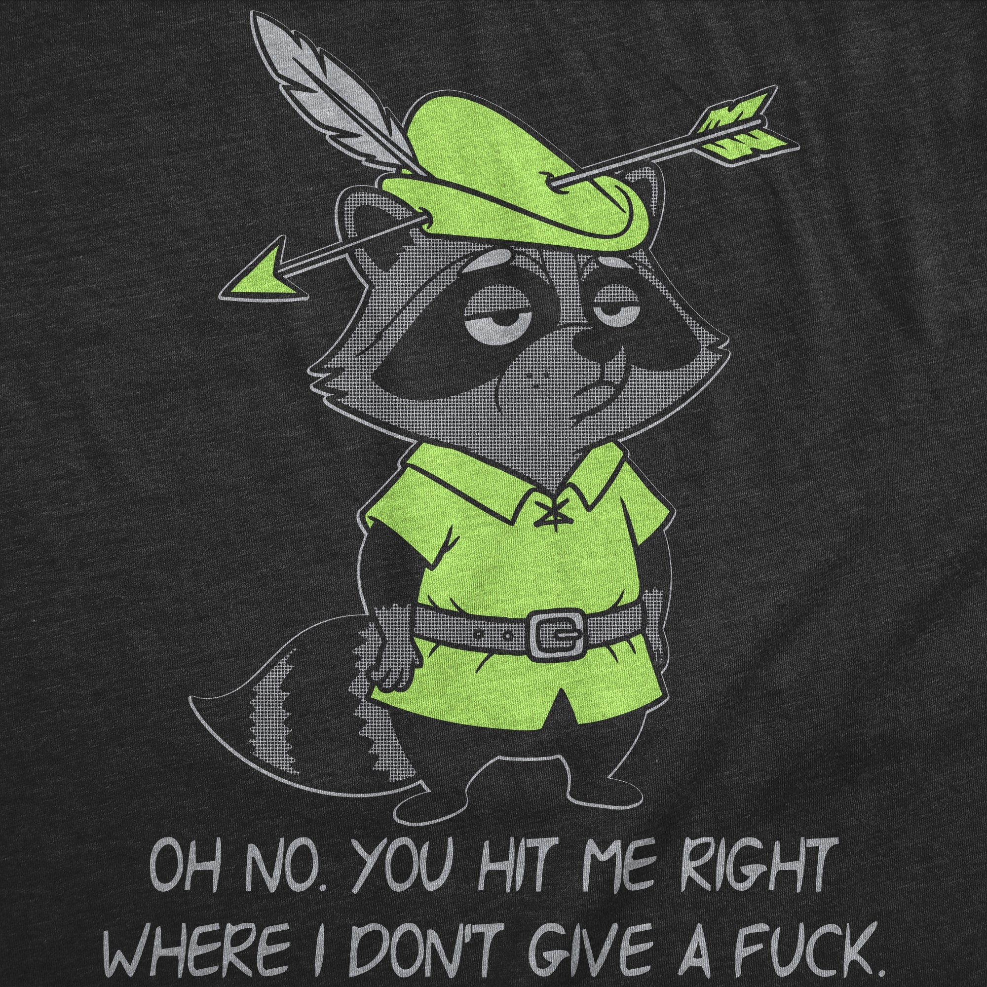 Oh No You Hit Me Right Where I Dont Give A Fuck Men's T Shirt