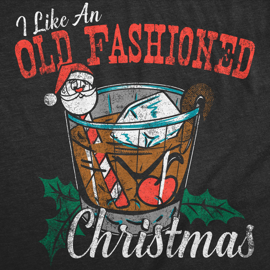 I Like An Old Fashioned Christmas Women's T Shirt