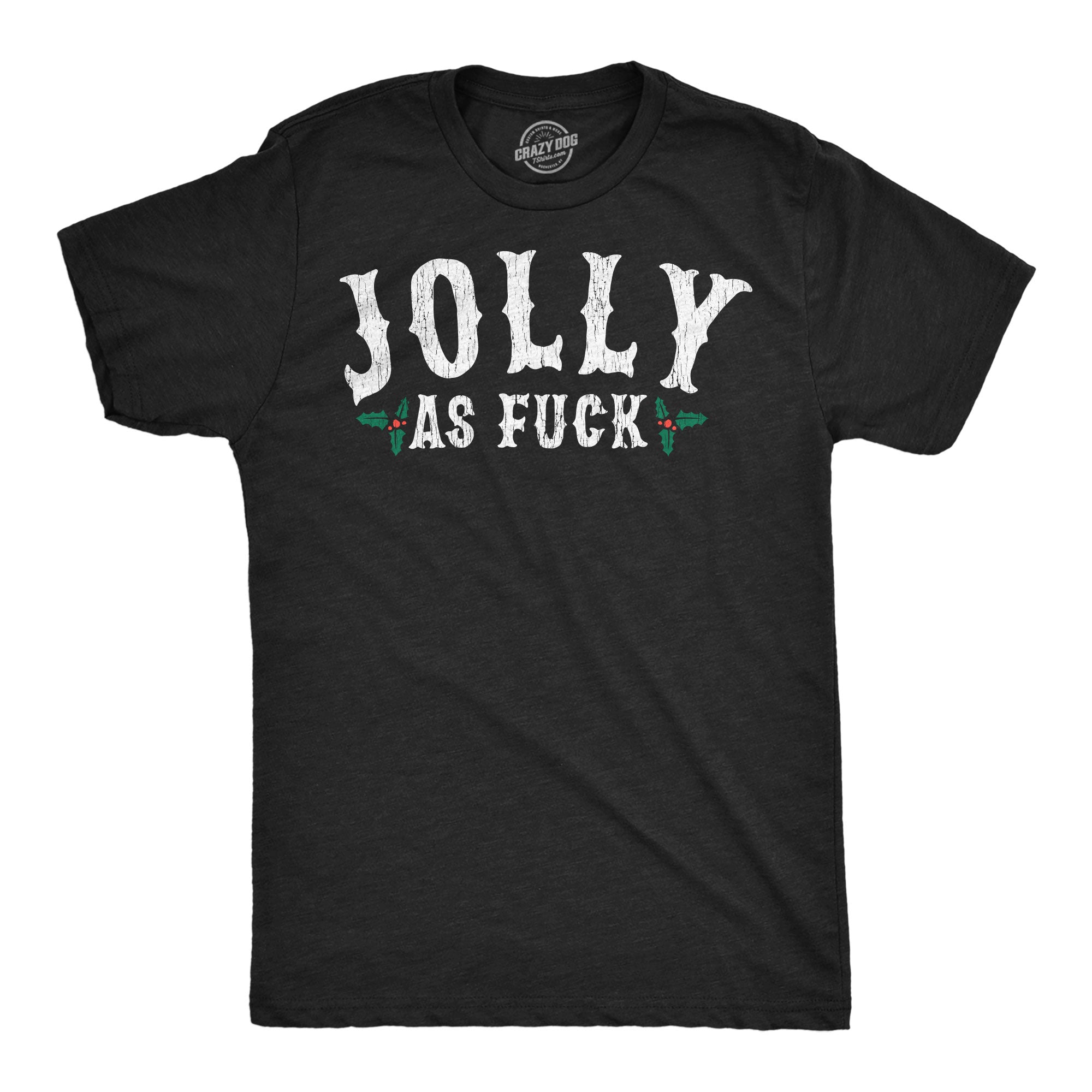 Jolly As Fuck Men's T Shirt
