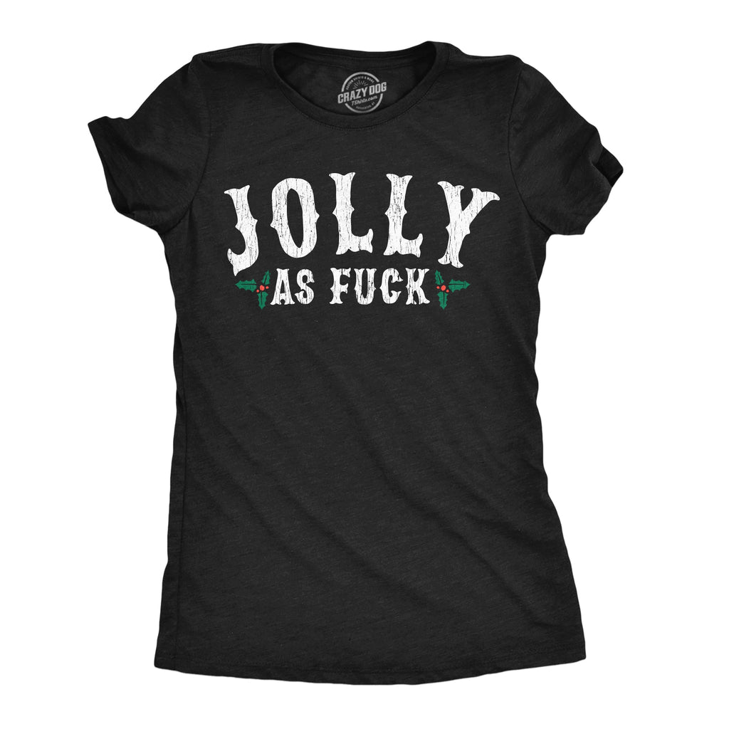 Jolly As Fuck Women's T Shirt