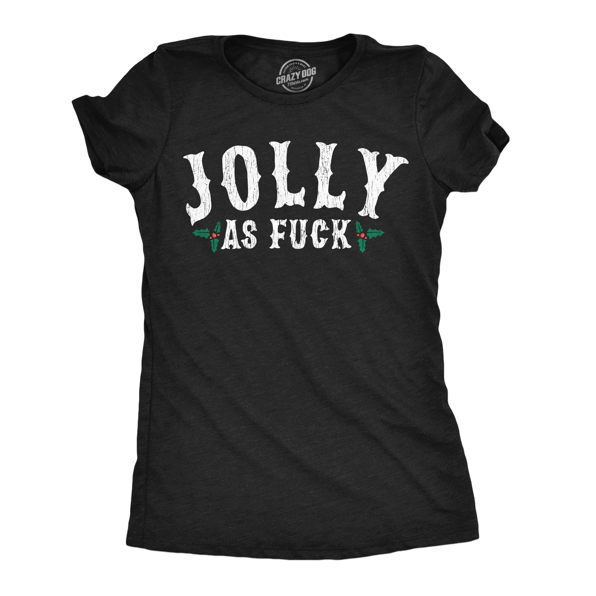 Jolly As Fuck Women's T Shirt